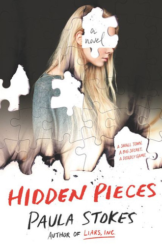 Hidden Pieces (A Novel) by Paula Stokes, 9780062673626