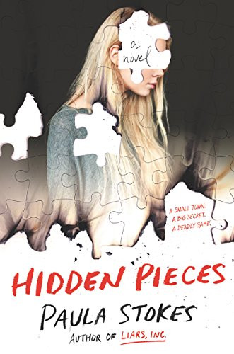 Hidden Pieces (A Novel) by Paula Stokes, 9780062673626