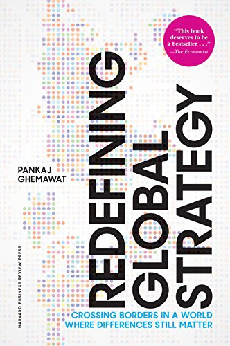 Redefining Global Strategy, with a New Preface (Crossing Borders in a World Where Differences Still Matter) by Pankaj Ghemawat, 9781633696068