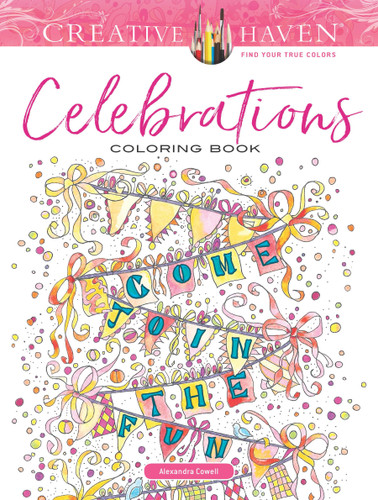 Creative Haven Celebrations Coloring Book by Alexandra Cowell, 9780486828688