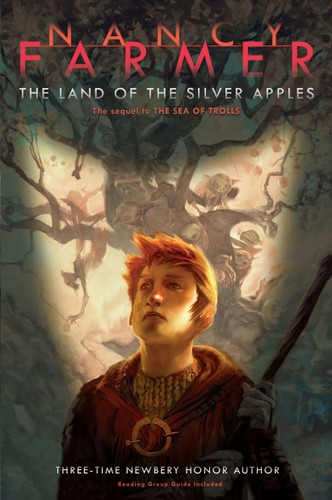 The Land of the Silver Apples by Nancy Farmer, 9781416907367