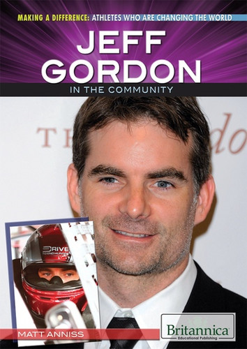 Jeff Gordon in the Community by Matt Anniss, 9781622751938