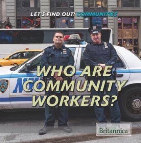 Who Are Community Workers? by Judy Monroe Peterson, 9781680487374
