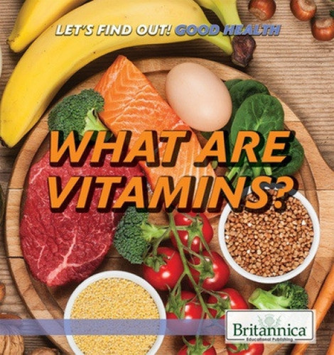 What Are Vitamins? by Corona Brezina, 9781538303078