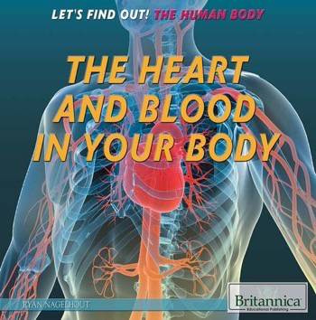 The Heart and Blood in Your Body by Ryan Nagelhout, 9781622756414
