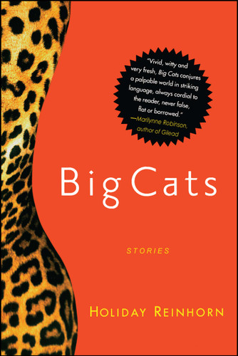 Big Cats (Stories) by Holiday Reinhorn, 9780743272940