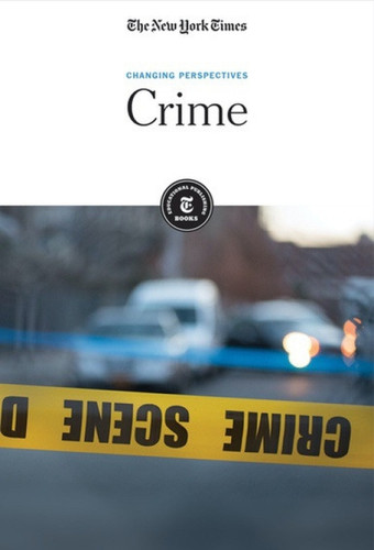 Crime by The New York Times Editorial Staff, 9781642820133