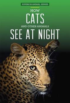 How Cats and Other Animals See at Night by Christine Honders, 9781499409895