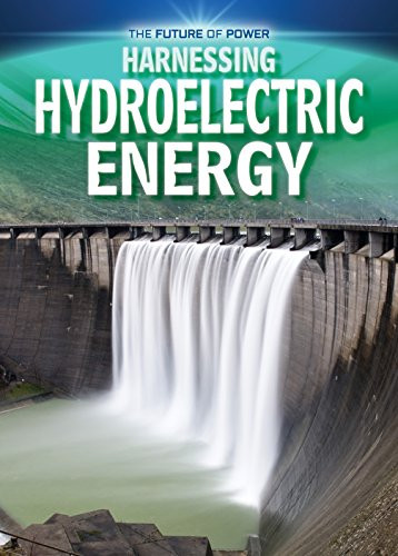 Harnessing Hydroelectric Energy by Nancy Dickmann, 9781499432121