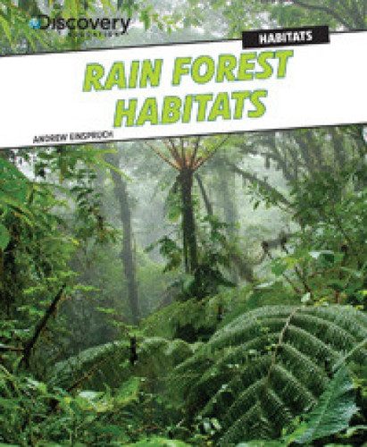 Rain Forest Habitats by Andrew Einspruch, 9781477714836
