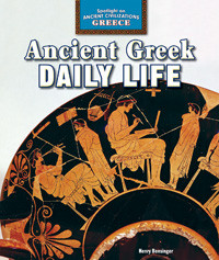 Ancient Greek Daily Life by Henry Bensinger, 9781477708774