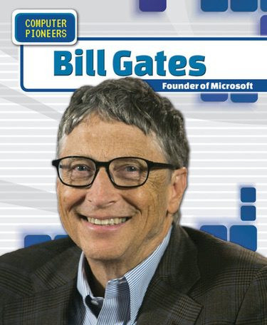 Bill Gates (Founder of Microsoft) by Greg Roza, 9781508148289