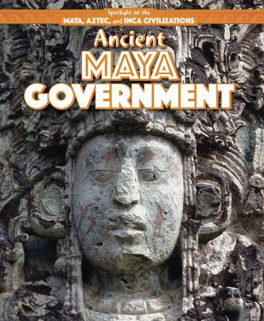 Ancient Maya Government by Jill Keppeler, 9781499419764
