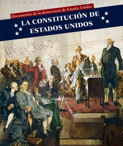 La Constitución de Estados Unidos (U.S. Constitution) by Kristen Rajczak Nelson, 9781508151753