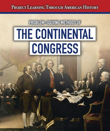 Problem-Solving Methods of the Continental Congress by Jeremy Morlock, 9781538330722