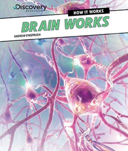 Brain Works by Andrew Einspruch, 9781477763063