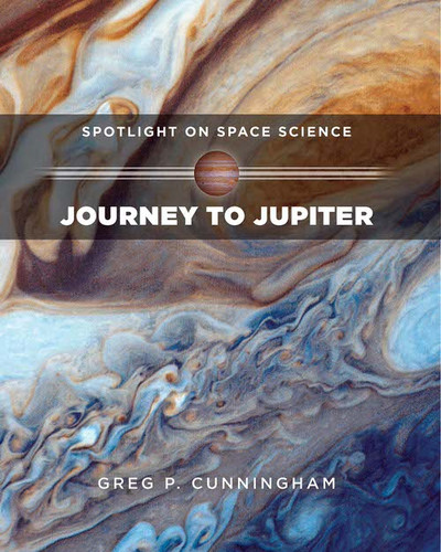 Journey to Jupiter by Greg P. Cunningham, 9781499403701