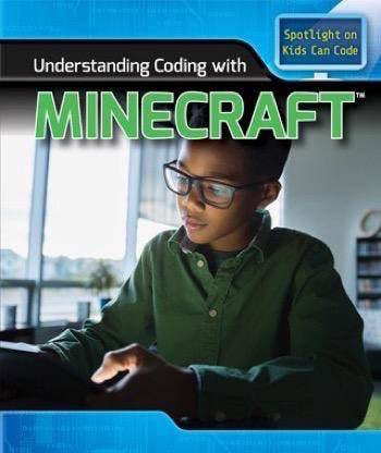 Understanding Coding with Minecraft® by Patricia Harris Ph.D., 9781508144700