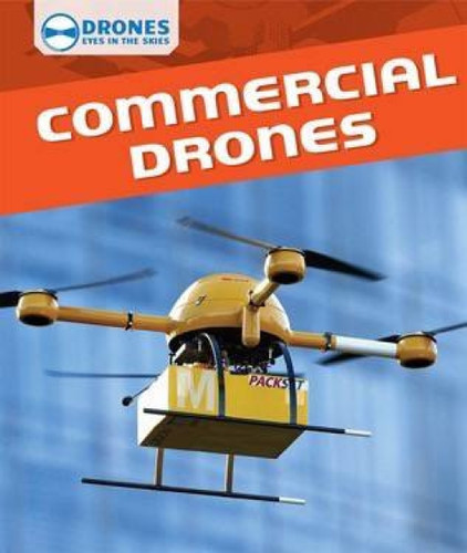 Commercial Drones by Daniel R. Faust, 9781508144908