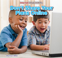 Don't Share Your Plans Online by Sara Swan Miller, Shannon Miller, 9781477715604