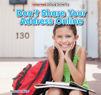 Don't Share Your Address Online by Sara Swan Miller, Shannon Miller, 9781477715581