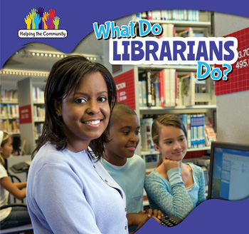 What Do Librarians Do? by Mary Austen, 9781499406405