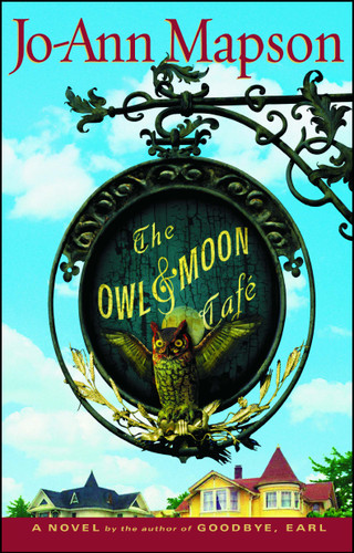 The Owl & Moon Cafe (A Novel) by Jo-Ann Mapson, 9780743266413