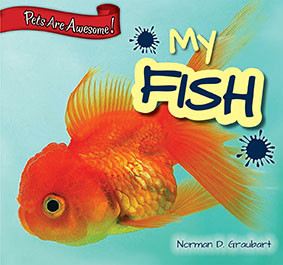 My Fish by Norman D. Graubart, 9781477729625