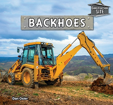 Backhoes - 9781477729533 by Dan Osier, 9781477729533