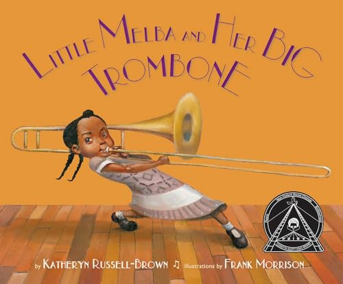 Little Melba and Her Big Trombone by Katheryn Russell-Brown, Frank Morrison, 9781600608988