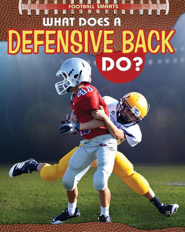 What Does a Defensive Back Do? by Paul Challen, 9781477769911