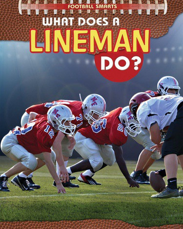 What Does a Lineman Do? by Paul Challen, 9781477769997