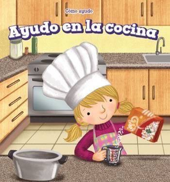 Ayudo en la cocina (I Help in the Kitchen) by Cassandra Richards, Aurora Aguilera, Alberto Jiménez, 9781538320686