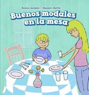 Buenos modales en la mesa (Good Manners at the Table) (Spanish Edition) by Amy Graham, Eida de la Vega, 9781538320648