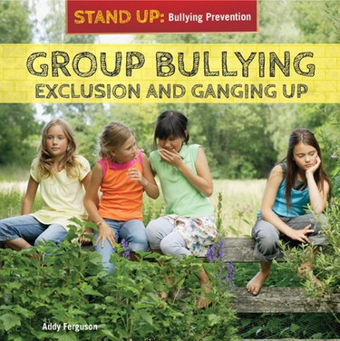 Group Bullying by Amanda Ferguson, 9781448897964