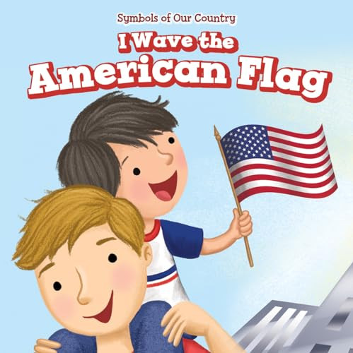 I Wave the American Flag by Rosalie Gaddi, 9781499427356