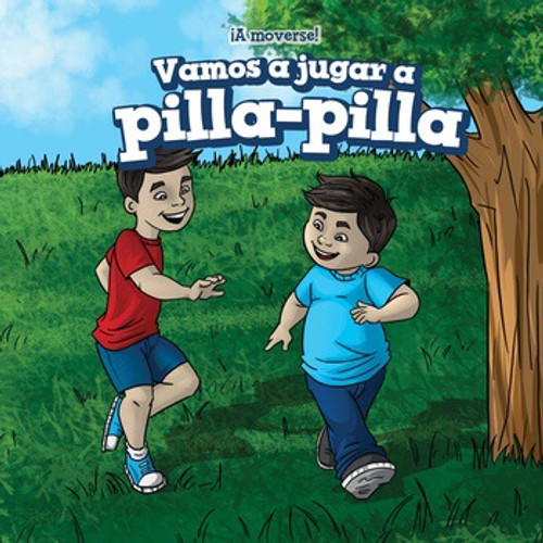 Vamos a jugar a pilla-pilla (Let's Play Tag) - 9781538326992 by Sara Milner, Eida de la Vega, 9781538326992