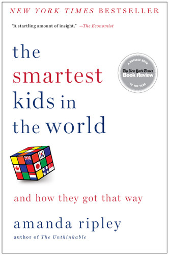 The Smartest Kids in the World (And How They Got That Way) by Amanda Ripley, 9781451654431