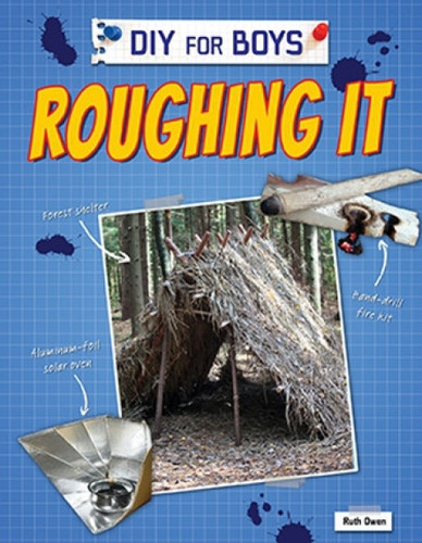 Roughing It - 9781477762790 by Ruth Owen