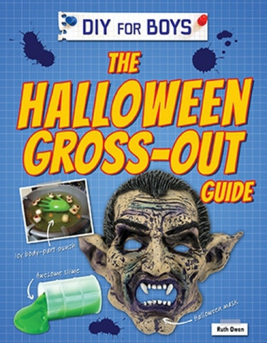 The Halloween Gross-Out Guide by Ruth Owen, 9781477762912