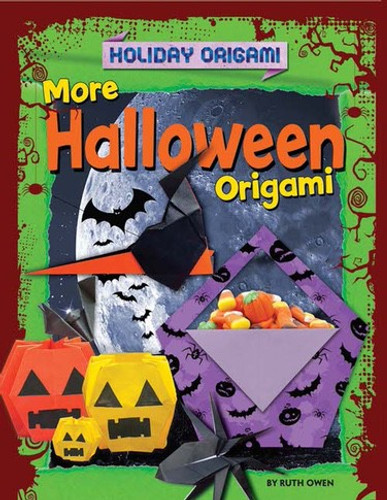 More Halloween Origami by Ruth Owen, 9781477757031