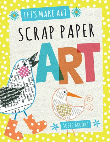 Scrap Paper Art by Susie Brooks, 9781538323205