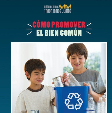 Cómo promover el bien común (How to Promote the Common Good) (Spanish Edition) by Joshua Turner, Esther Sarfatti, 9781538333600