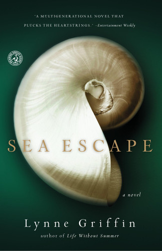 Sea Escape (A Novel) by Lynne Griffin, 9781439180617