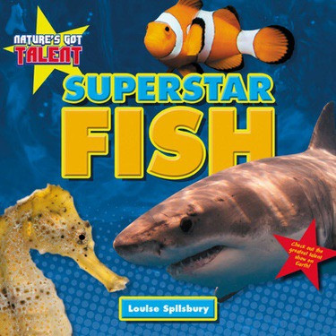 Superstar Fish by Louise Spilsbury, 9781477770696