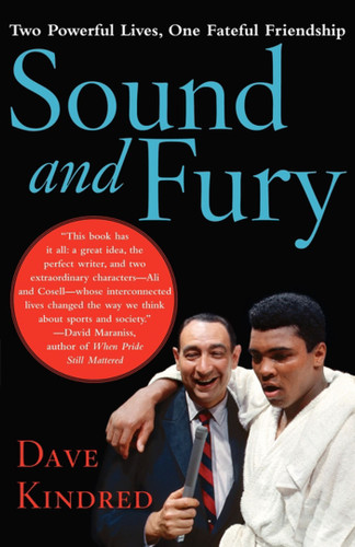 Sound and Fury (Two Powerful Lives, One Fateful Friendship) by Dave Kindred, 9780743262125