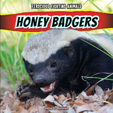 Honey Badgers by Julia J. Quinlan, 9781448898008
