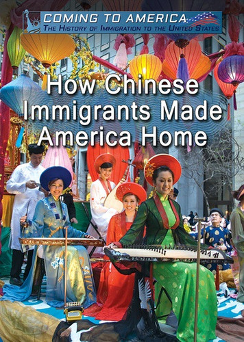 How Chinese Immigrants Made America Home by Georgina W.S. Lu, 9781508181187