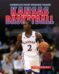 Kansas Basketball by Diane Bailey, 9781448894291