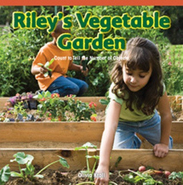 Riley's Vegetable Garden (Count to Tell the Number of Objects) by Olivia Kroll, 9781477715789